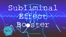 Load image into Gallery viewer, Subliminal Effect Booster Frequencies