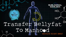 Load image into Gallery viewer, Transfer Belly fat To Manhood for added Girth - Subliminal Warlock