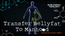Load image into Gallery viewer, Transfer Belly fat To Manhood for added Girth - Subliminal Warlock