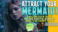 Load image into Gallery viewer, Attract Your Personalized Mermaid Fast! (AMAZING FORMULA!)
