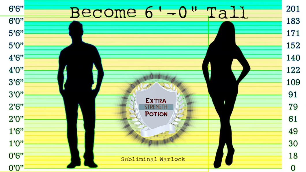 BECOME 6' 0
