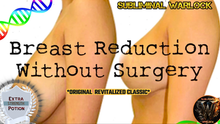 Load image into Gallery viewer, Breast Reduction Without Surgery Fast! (ORIGINAL CLASSIC REVITALIZED) Subliminal Frequency!
