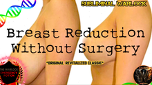Load image into Gallery viewer, Breast Reduction Without Surgery Fast! (ORIGINAL CLASSIC REVITALIZED) Subliminal Frequency!
