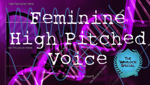 Load image into Gallery viewer, Get A High Pitched Feminine Voice! (Very Effective)
