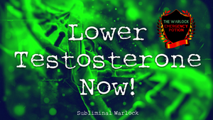 Lower Testosterone Now! MTF M2F HRT Transgender Transwoman Subliminals Frequencies Binaural