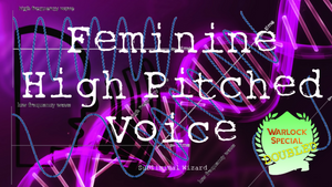 Get A High Pitched Feminine Voice! (Very Effective)