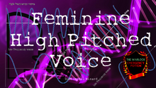 Load image into Gallery viewer, Get A High Pitched Feminine Voice! (Very Effective)
