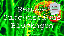 Load image into Gallery viewer, Remove Subconscious Blockages Fast! Live Your Life to the Fullest!
