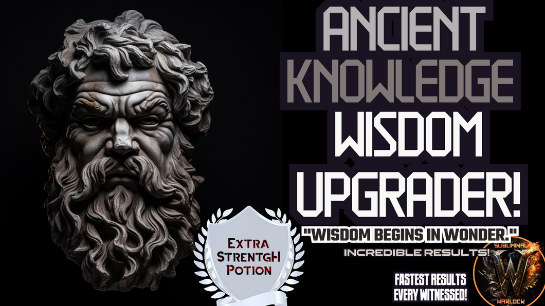 Ancient Knowledge Wisdom Upgrader (Philosopher’s Mind)