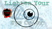 Load image into Gallery viewer, Lighten Your Current Eye Color (Finally Available!)
