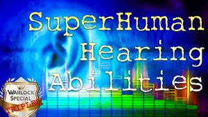 Get SuperHuman Hearing Abilities - Improve Hearing Fast!