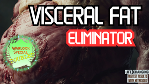 Visceral Fat Eliminator! (Very Potent!)