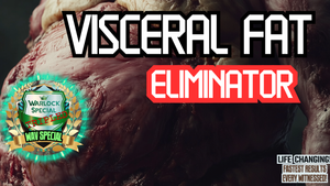 Visceral Fat Eliminator! (Very Potent!)