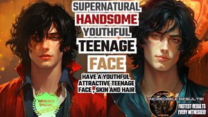 Supernatural Handsome Youthful Teenage Face (Amazing Formula)