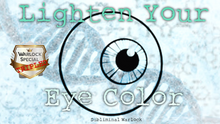 Load image into Gallery viewer, Lighten Your Current Eye Color (Finally Available!)
