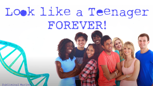 Look Like A Teenager FOREVER (Original Classic Revitalized)