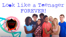 Load image into Gallery viewer, Look Like A Teenager FOREVER (Original Classic Revitalized)
