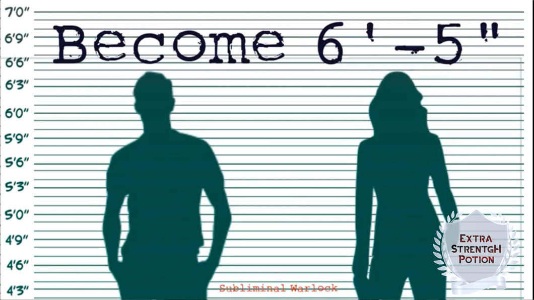 Become 6'-5