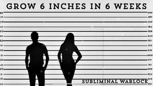 Grow 6 inches in 6 weeks! WARNING - EXTREMELY POTENT! Subliminal Warlock