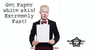 Get Paper White Skin Fast! (POWERFUL)