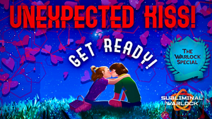 Receive An Unexpected Kiss From Your Crush! Pucker up and Get Ready! Subliminal Warlock