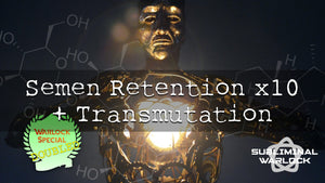 Semen Retention x10 + Sexual Transmutation Booster