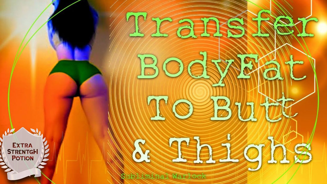 Transfer Body Fat to Butt & Thighs Fast! Subliminal Frequencies Hypnosis Binaural Beats